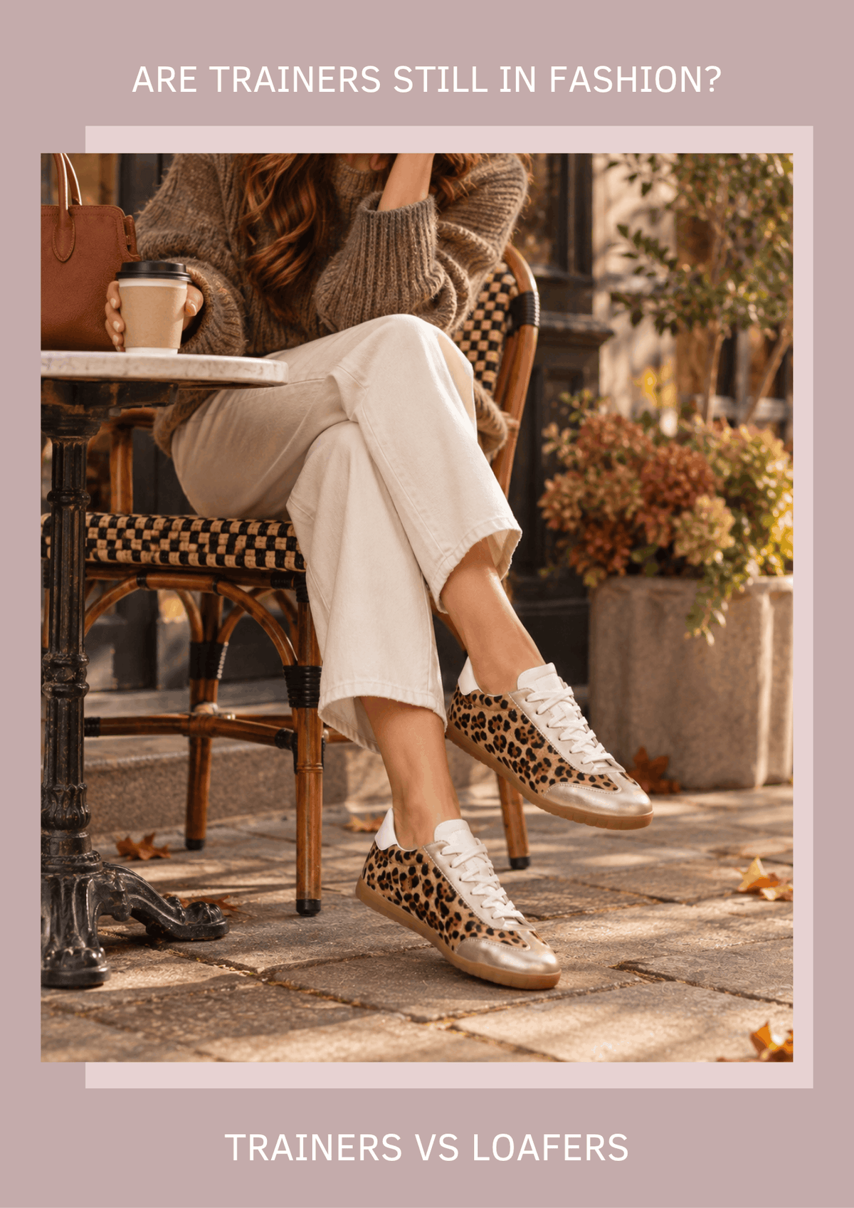 Are trainers still in fashion? Are loafers more fashionable than trainers this season?