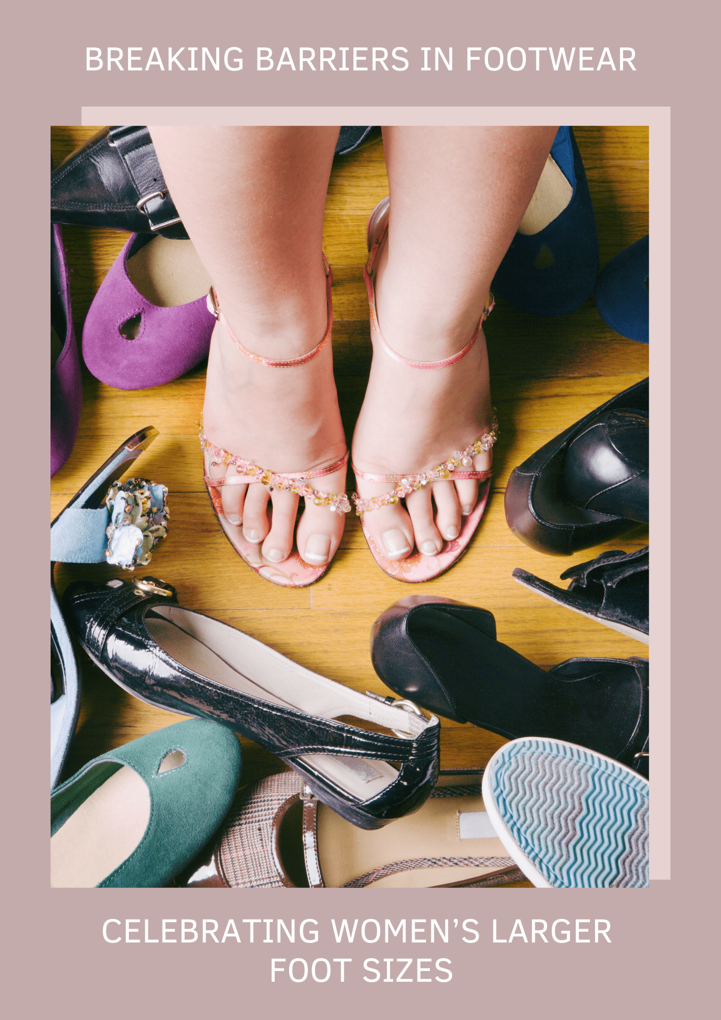 Celebrating larger foot sizes for women