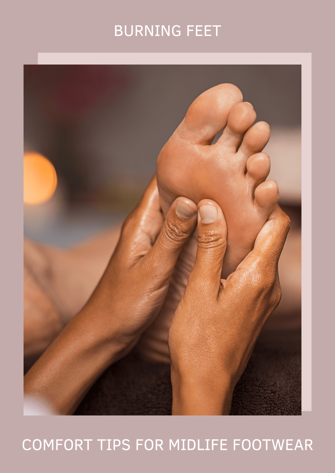 Burning Feet, Hot Flushes and Night Sweats: Comfort Tips for Midlife Footwear