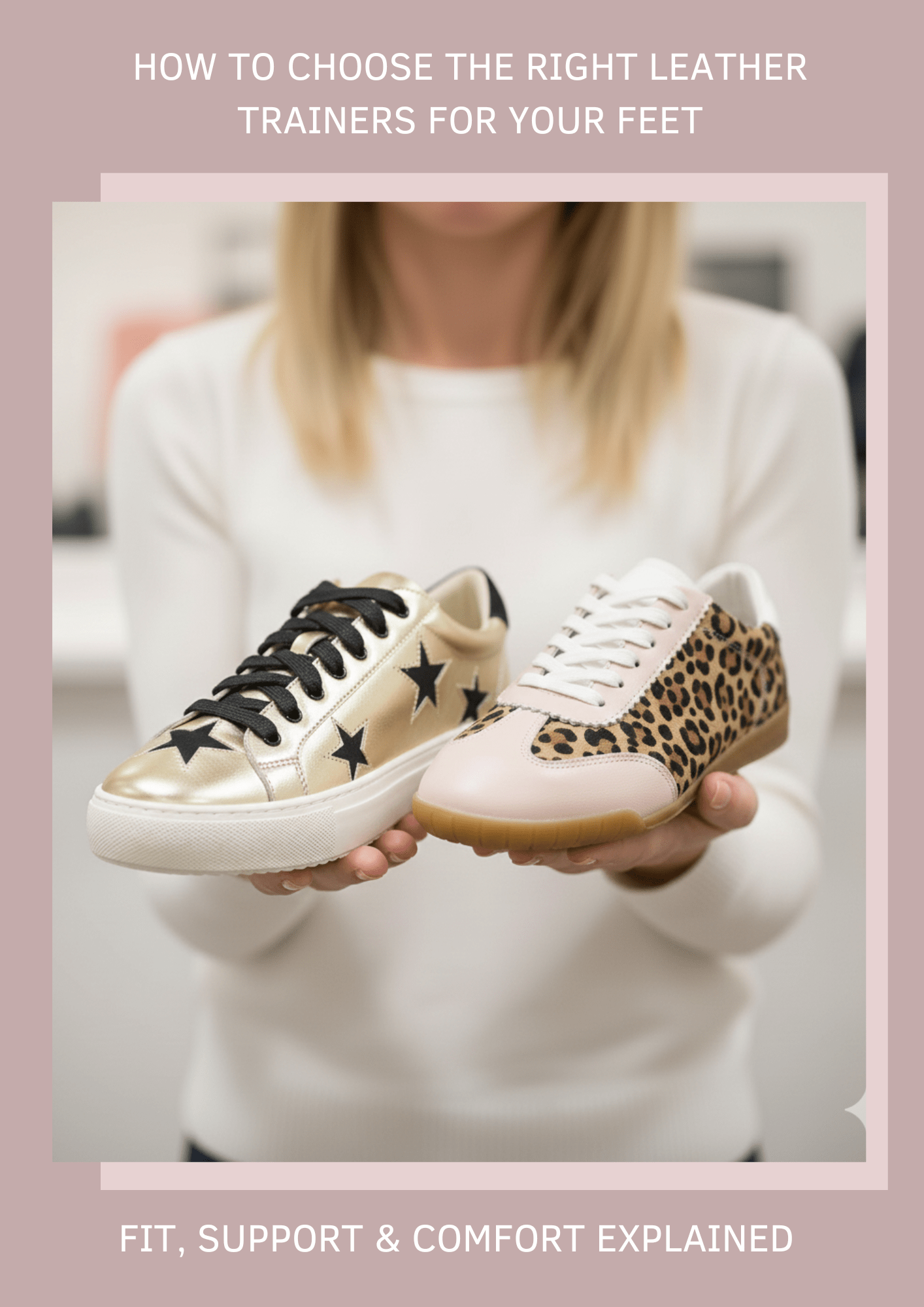 How to choose the right leather trainers for your feet - girl holding the Cocorose Hoxton and Moorgate Trainers