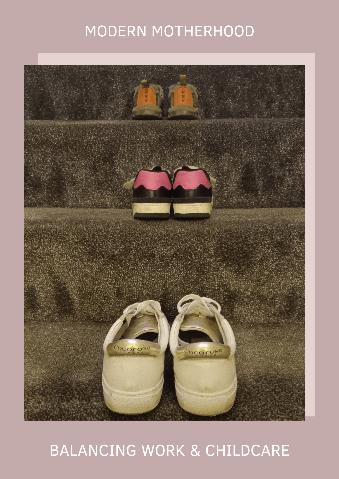 Balancing work and childcare: modern motherhood  | trainers on the steps