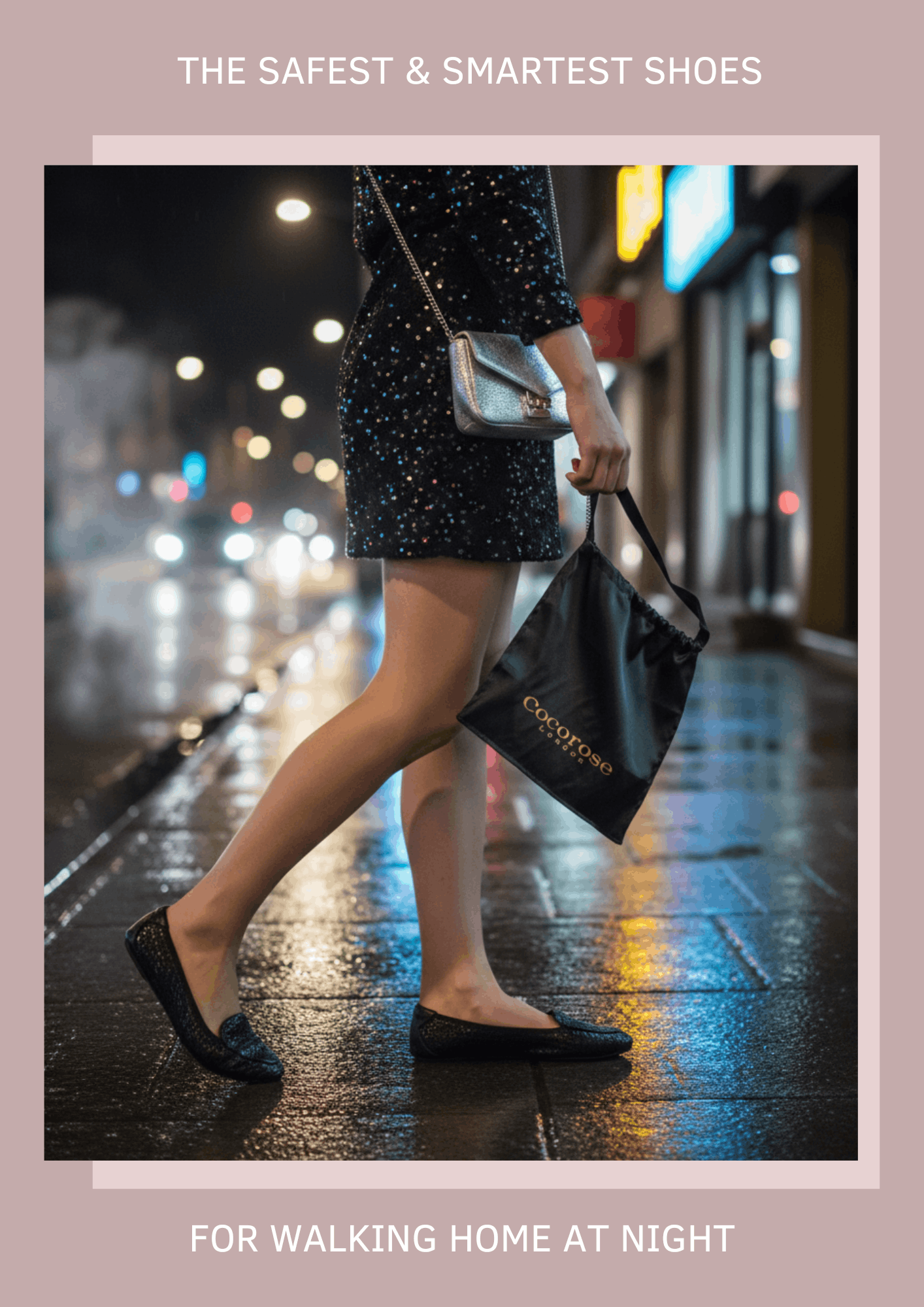  Gemini said A person wearing a dark sparkly dress and dark ballet flats walking on a wet city sidewalk at night, holding a black Cocorose London branded bag